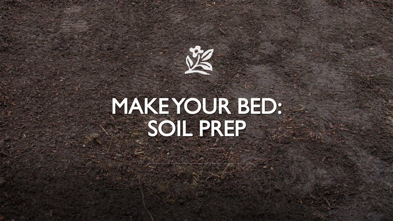 Making Your Bed: Soil Prep with Monrovia Gardens